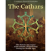 The Cathars: The History and Legacy of the Gnostic Christian Sect During the Middle Ages