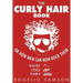 The Curly Hair Book: Or How Men Can Now Rock Their Waves, Coils And Kinks