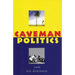 Caveman Politics