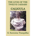 The Lives of the Twelve Caesars -Caligula-