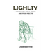 Lightly: How to Live a Simple, Serene and Stress Free Life