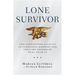 Lone Survivor: The Eyewitness Account of Operation Redwing and the Lost Heroes of Seal Team 10