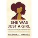 She Was Just a Girl: Every Woman is the Girl of Someone's Story