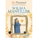 She Persisted: Wilma Mankiller