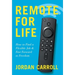 Remote for Life: How to Find a Flexible Job and Fast Forward to Freedom