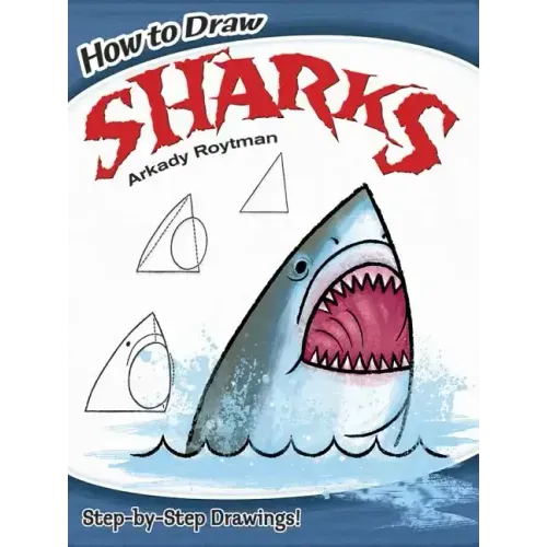 How to Draw Sharks: Step-By-Step Drawings!