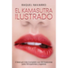 El Kamasutra Ilustrado: El Manual más Completo con 69 Posiciones para Principiantes y Expertos