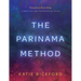 The Parinama Method: Transform Everything - A Practical and Philosophical Guide