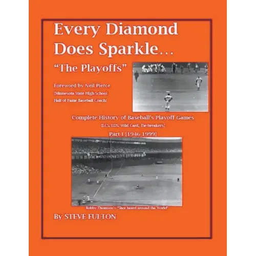 Every Diamond Does Sparkle - "The Playoffs" {Part I - 1946-1999}