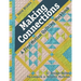 Making Connections--A Free-Motion Quilting Workbook: 12 Design Suites - For Longarm or Domestic Machines