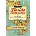 Florida Authentica: Your field guide to the unique, eccentric, and natural marvels of the real Sunshine State