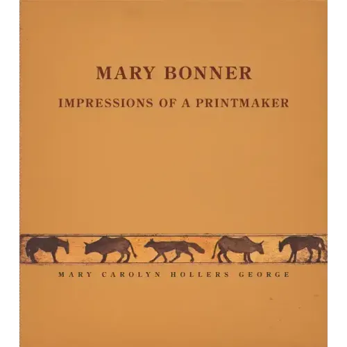 Mary Bonner: Impressions of a Printmaker