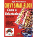 High-Performance Chevy Small-Block Cams and Valvetrains