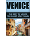 Venice: The Best Of Venice For Short Stay Travel