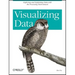 Visualizing Data: Exploring and Explaining Data with the Processing Environment