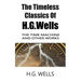 The Timeless Classics Of H.G.Wells - The Time Machine and Other Works