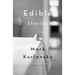 Edible Stories: A Novel in Sixteen Parts