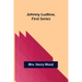 Johnny Ludlow, First Series