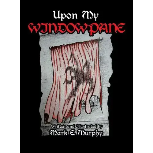 Upon My Window Pane