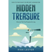 How To Find What You're Not Looking For: Hidden Treasure: Discover The True Purpose Of Living