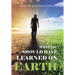 What You Should Have Learned on Earth: (A Novel)