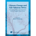Climate Change and Sub-Saharan Africa: The Vulnerability and Adaptation of Food Supply Chain Actors
