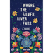 Where the Silver River Ends