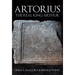 Artorius: The Real King Arthur