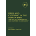 Dress and Clothing in the Hebrew Bible: "For All Her Household Are Clothed in Crimson"