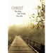 Christ: The Way, the Truth, and the Life