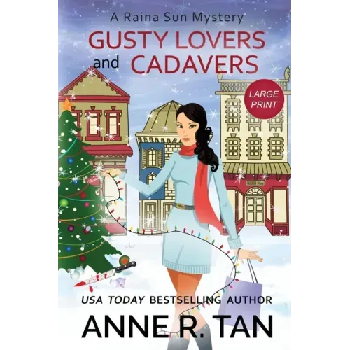Gusty Lovers and Cadavers: A Raina Sun Mystery (Large Print Edition): A Chinese Cozy Mystery