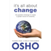 It's All about Change: The Greatest Challenge to Create a Golden Future for Humanity