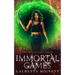 Immortal Games: A Fun Fast-Paced Urban Fantasy: The Imogen Gray Series Book Two