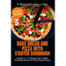 Bake Bread And Pizza With Starter Sourdough: 3 Books In 1: 77 Recipes (x3) To Make Sourdough Bread And Crunchy Pizza At Home