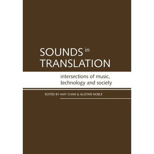 Sounds in Translation: Intersections of music, technology and society