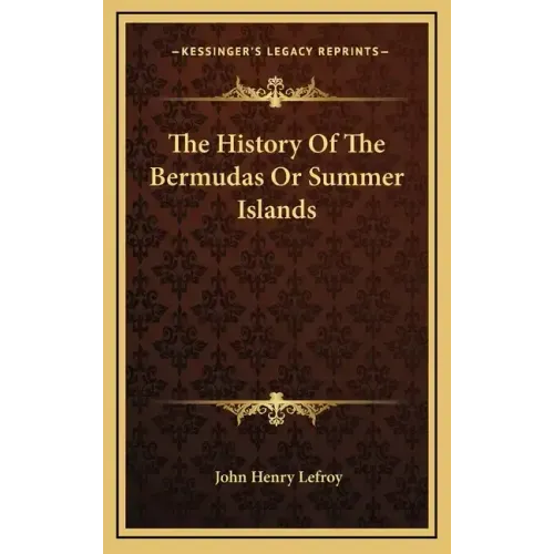 The History Of The Bermudas Or Summer Islands