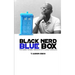 Black Nerd Blue Box: The Wibbly Wobbly Memoirs of a Lonely Whovian