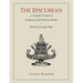 The Epicurean: A Complete Treatise of Analytical and Practical Studies on the Culinary Art