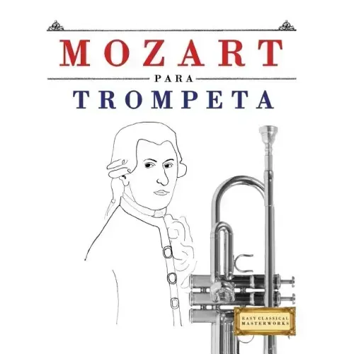 Mozart Para Trompeta: 10 Piezas F