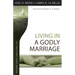 Living in a Godly Marriage