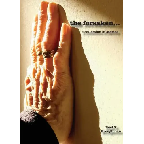 The forsaken...: a collection of stories