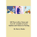 100 Ways To Be A Nurse and Love It: (A Guide to Career Options and Choices in Nursing)