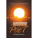 A Warrior and a Poet: Principles & Poems