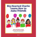 Big-Hearted Charlie Learns How to Make Friends