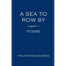 A Sea To Row By: Poems