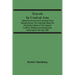 Travels In Central Asia: Being The Account Of A Journey From Teheran Across The Turkoman Desert On The Eastern Shore Of The Caspian To Khiva, B