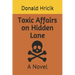 Toxic Affairs on Hidden Lane
