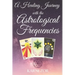 A Healing Journey with the Astrological Frequencies