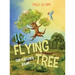 The Flying Tree - Der fliegende Baum: Bilingual children's picture book in English-German