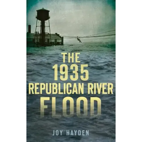 The 1935 Republican River Flood